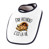 Bavoir Bébé Être pizzaiolo c'est la vie