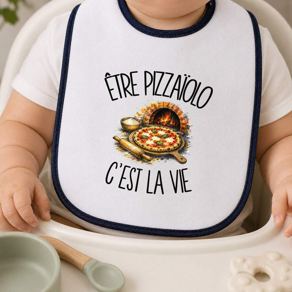 Bavoir Bébé Être pizzaiolo c'est la vie