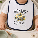 Bavoir Bébé Être plaquiste c'est la vie