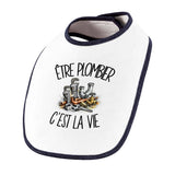Bavoir Bébé Être plombier c'est la vie