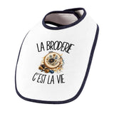 Bavoir Bébé La broderie c'est la vie