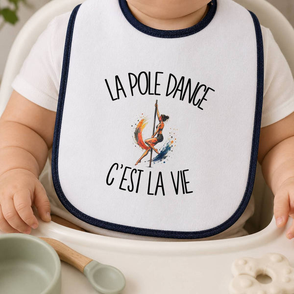 Bavoir Bébé La pole dance c'est la vie