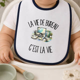 Bavoir Bébé La vie de bureau c'est la vie