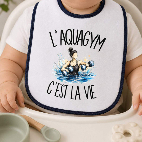 Bavoir Bébé L'aquagym c'est la vie