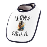Bavoir Bébé Le chant c'est la vie