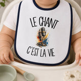 Bavoir Bébé Le chant c'est la vie