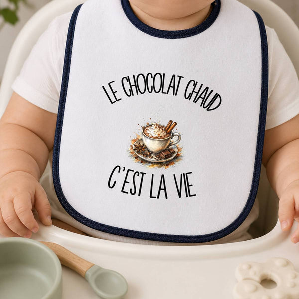 Bavoir Bébé Le chocolat chaud c'est la vie