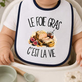 Bavoir Bébé Le foie gras c'est la vie