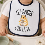 Bavoir Bébé Le hamster c'est la vie