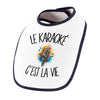 Bavoir Bébé Le karaoké c'est la vie