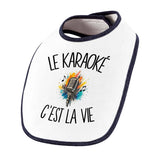 Bavoir Bébé Le karaoké c'est la vie
