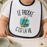 Bavoir Bébé Le paddle c'est la vie