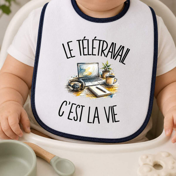 Bavoir Bébé Le télétravail c'est la vie
