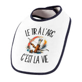 Bavoir Bébé Le tir à l'arc c'est la vie
