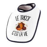 Bavoir Bébé Le tricot c'est la vie