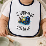 Bavoir Bébé Le water-polo c'est la vie