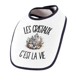 Bavoir Bébé Les cristaux c'est la vie