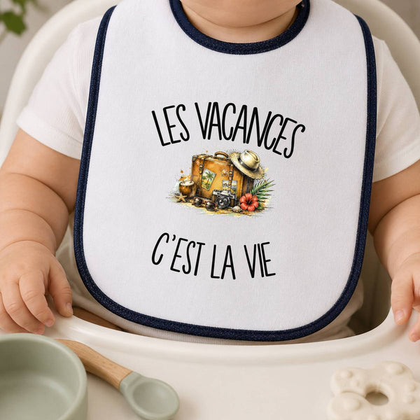 Bavoir Bébé Les vacances c'est la vie