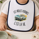 Bavoir Bébé Les vieilles voitures c'est la vie