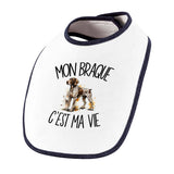 Bavoir Bébé Mon Braque c'est ma vie