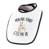 Bavoir Bébé Mon Bull Terrier c'est ma vie