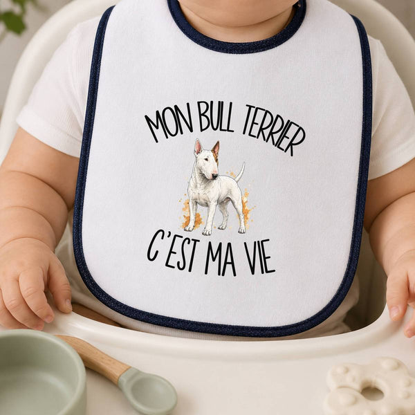 Bavoir Bébé Mon Bull Terrier c'est ma vie