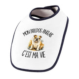 Bavoir Bébé Mon Bulldog Anglais c'est ma vie