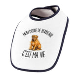 Bavoir Bébé Mon Dogue de Bordeaux c'est ma vie