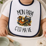Bavoir Bébé Mon papa c'est ma vie