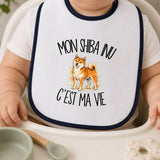 Bavoir Bébé Mon Shiba Inu c'est ma vie