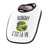 Bavoir Bébé Bobigny c’est la vie