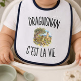 Bavoir Bébé Draguignan c’est la vie