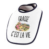Bavoir Bébé Grasse c’est la vie