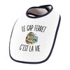Bavoir Bébé Le Cap Ferret c’est la vie