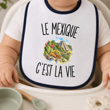 Bavoir Bébé Le Mexique c’est la vie