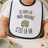 Bavoir Bébé Les Alpes-de-Haute-Provence c’est la vie