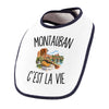 Bavoir Bébé Montauban c’est la vie