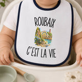 Bavoir Bébé Roubaix c’est la vie