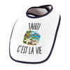 Bavoir Bébé Tahiti c’est la vie