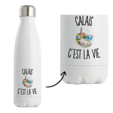 Gourde Isotherme Calais c’est la vie