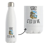 Gourde Isotherme Istres c’est la vie