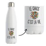 Gourde Isotherme Le Chaos c’est la vie
