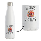 Gourde Isotherme Le Cirque c’est la vie