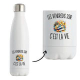 Gourde Isotherme Les Vendredis Soir c’est la vie