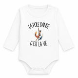 Body Bébé Manches Longues La pole dance c'est la vie