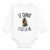 Body Bébé Manches Longues Le chant c'est la vie