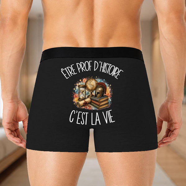 Boxer Homme Être prof d'histoire c'est la vie – Impression au dos – Noir