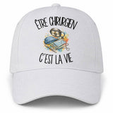 Casquette Blanche Être chirurgien c'est la vie