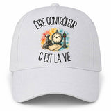 Casquette Blanche Être contrôleur c'est la vie