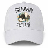 Casquette Blanche Être manager c'est la vie